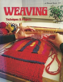 Weaving:Techniques and Projects