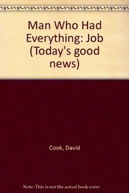 Man Who Had Everything: Job