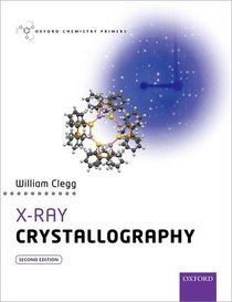 X-Ray Crystallography (Oxford Chemistry Primers)