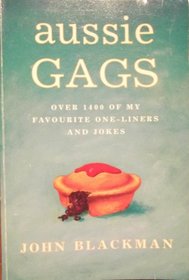 Aussie Gags - over 1400 of my Favourite One - Liners and Jokes