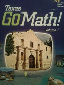 Houghton Mifflin Harcourt Go Math! Texas: Student Edition, Volume 1 Grade 5 2015
