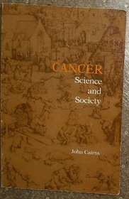 Cancer: Science and Society