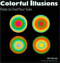 Colorful Illusions: Tricks to Fool Your Eyes