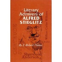 Literary Admirers of Alfred Stieglitz
