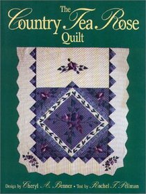 The Country Tea Rose Quilt