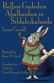 Balos Gadedeis Aalhaidais in Sildaleikalanda / Alice's adventures in Wonderland) (Gothic Edition)