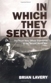 In Which They Served: The Royal Navy Officer Experience in the Second World War