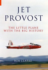 JET PROVOST: The Little Plane with the Big History