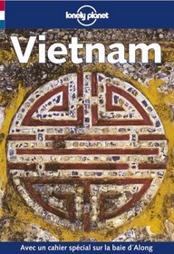 Lonely Planet Vietnam (Lonely Planet Travel Guides French Edition)