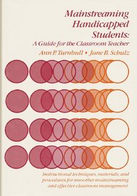 Mainstreaming Handicapped Students: Guide for Classroom Teachers