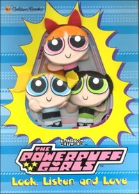 Look, Listen and Love: With Finger Puppets (Powerpuff Girls)