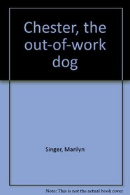 Chester, the out-of-work dog
