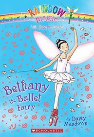 Bethany The Ballet Fairy (Rainbow Magic: The Dance Fairies Bk 1)