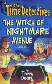 The Time Detectives: The Witch of Nightmare Avenue Case No.1