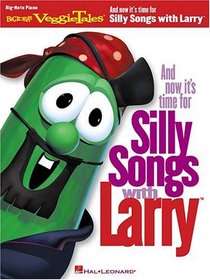 And Now It's Time for Silly Songs with Larry(TM): Big-Note Piano