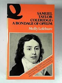 Samuel Taylor Coleridge: A Bondage of Opium