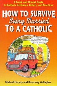 How to Survive Being Married to a Catholic