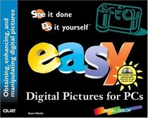 Easy Digital Pictures for PCs (Easy ...)