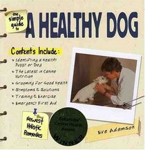 The Simple Guide to a Healthy Dog (Simple Guide to...)