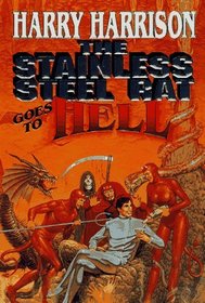 The Stainless Steel Rat Goes to Hell (Stainless Steel Rat, Bk 10)