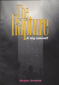 The rapture: A big secret?