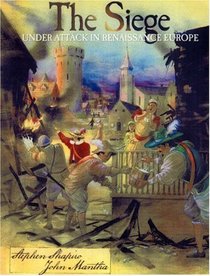 The Siege: Under Attack in Renaissance Europe