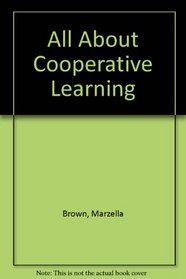 All About Cooperative Learning (Teacher Created Materials)