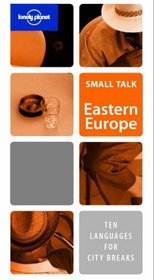 Small Talk Eastern Europe (Lonely Planet)