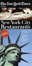 The New York Times Guide to New York City Restaurants 2004 (New York Times Guide to Restaurants in New York City)