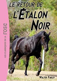Le retour de l'etalon noir (The Black Stallion Returns) (Black Stallion, Bk 2) (French Edition)