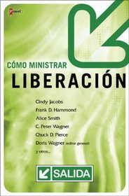 Cmo Ministrar Liberacin (Spanish Edition)