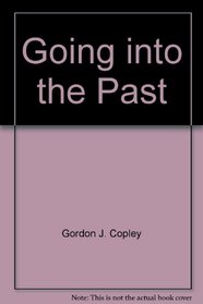 Going into the Past