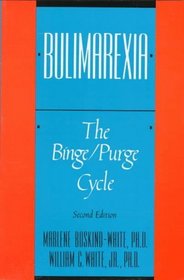 Bulimarexia: The Binge/Purge Cycle