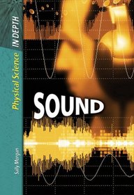Sound (Physical Science in Depth)