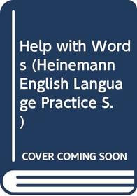 Help with Words (Heinemann English Language Practice)