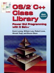 Os/2 C++ Class Library: Power Gui Programming With C Set ++/Book and Disk (Vnr's Os/2)