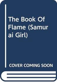 Book of Flame (Samurai Girl (Paperback))