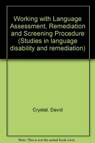 Working with Language Assessment, Remediation and Screening Procedure