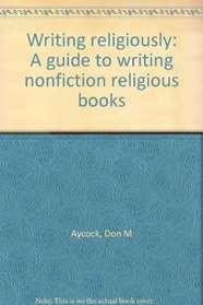 Writing religiously: A guide to writing nonfiction religious books