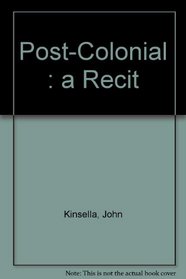 Post-Colonial : a Recit