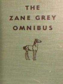 Zane Grey Omnibus