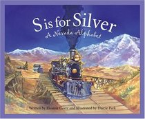S Is for Silver: A Nevada Alphabet (Discover America State By State. Alphabet Series)