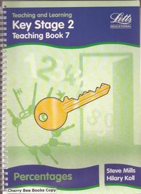 Key Stage 2 Teaching Book: Percentages Bk. 7 (Key Stage 2 assessment files)