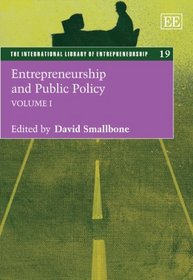 Entrepreneurs and Public Policy (International Library of Entrepreneurship)