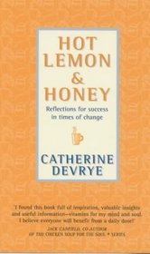 Hot Lemon and Honey: Reflections for Personal and Professional Success in Times of Change