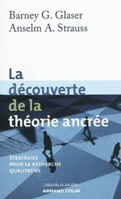 La découverte de la théorie ancrée (French Edition)
