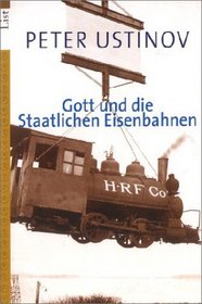Gott und die Staatlichen Eisenbahnen.