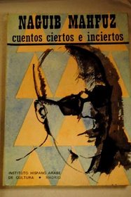 Cuentos ciertos e inciertos (Coleccion de autores arabes contemporaneos) (Spanish Edition)