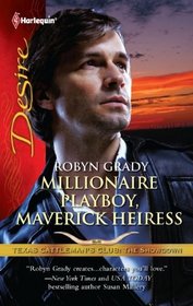Millionaire Playboy, Maverick Heiress (Texas Cattleman's Club: The Showdown, Bk 4) (Harlequin Desire, No 2114)
