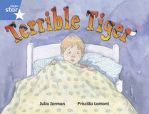 The Terrible Tiger: Year 1/P2 Blue level (Rigby Star)